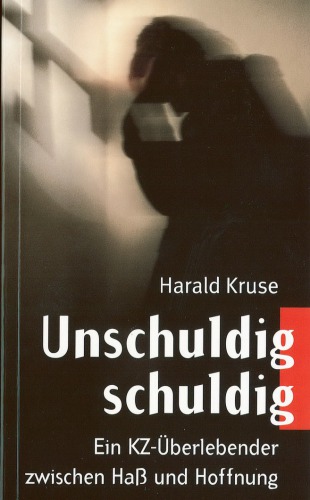 ﻿گناهکار بی گناه: یک بازمانده اردوگاه کار اجباری بین نفرت و امید