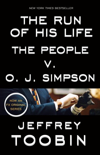 ﻿The Run of His Life: The People v. O. J. Simpson