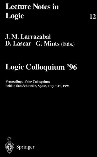 Logic Colloquium ’96: مجموعه مقالات همایش که در سن سباستین اسپانیا برگزار شد ، از 9 تا 15 ژوئیه 1996
