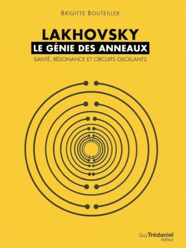 ﻿لاخوفسکی، نابغه حلقه ها: سلامت، رزونانس و مدارهای نوسانی
