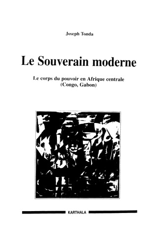 ﻿حاکم مدرن: بدنه قدرت در آفریقای مرکزی (کنگو، گابن)