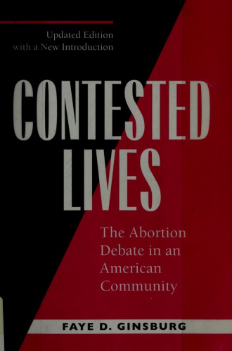 ﻿زندگی های رقابتی: بحث سقط جنین در یک جامعه آمریکایی