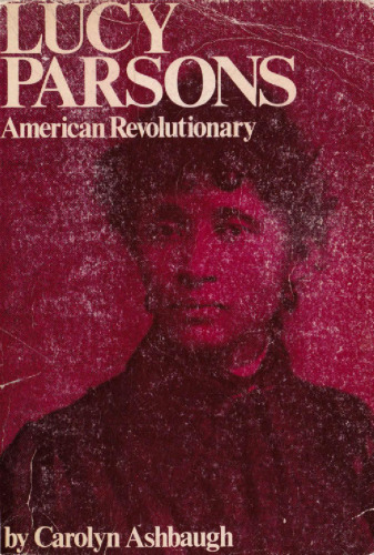 ﻿لوسی پارسونز: انقلابی آمریکایی