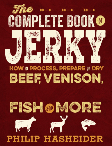 ﻿کتاب کامل جرکی: نحوه پردازش، تهیه و خشک کردن گوشت گاو، گوشت گوزن، بوقلمون، ماهی و غیره