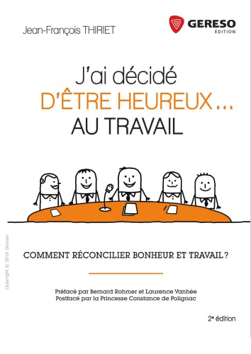 ﻿J'ai décidé d'être heureux... au travail.