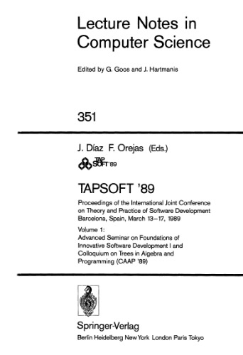 ﻿TAPSOFT '89: مجموعه مقالات کنفرانس مشترک بین‌المللی تئوری و عمل توسعه نرم‌افزار بارسلون، اسپانیا، 13 تا 17 مارس 1989