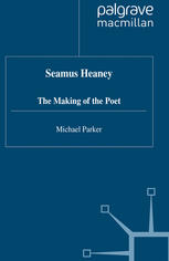 ﻿Seamus Heaney: ساخت شاعر
