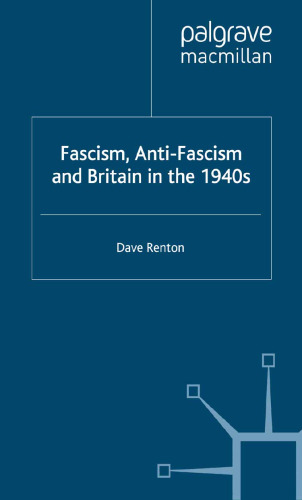 ﻿فاشیسم، ضد فاشیسم و ​​بریتانیا در دهه 1940