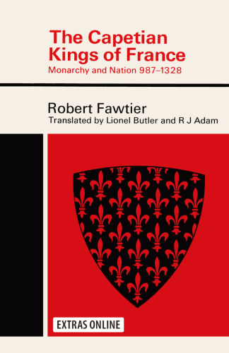 ﻿پادشاهان کاپتی فرانسه: سلطنت و ملت (987-1328)