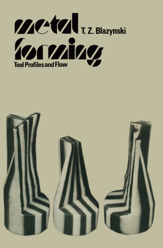 ﻿شکل دهی فلز: پروفیل های ابزار و جریان