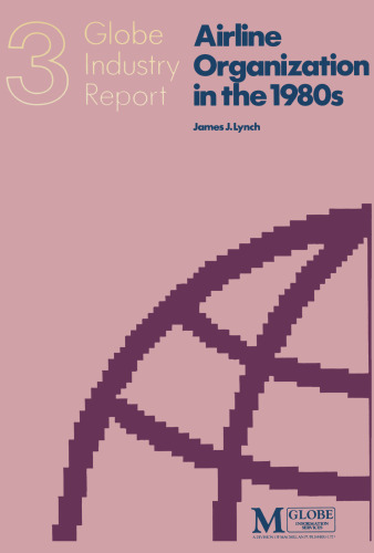 ﻿سازمان هواپیمایی در دهه 1980: گزارش صنعت در مورد استراتژی ها و ساختارهای مقابله با تغییر
