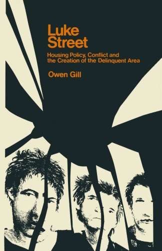 ﻿خیابان لوک: سیاست مسکن، درگیری و ایجاد منطقه بزهکاری