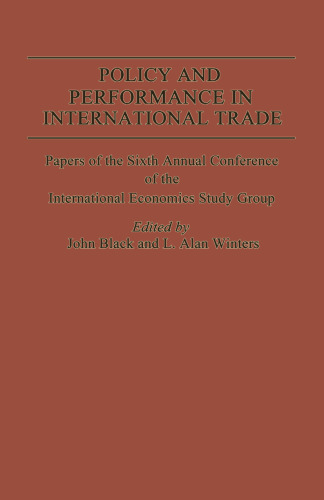 ﻿سیاست و عملکرد در تجارت بین الملل: مقالات ششمین کنفرانس سالانه گروه مطالعاتی اقتصاد بین الملل
