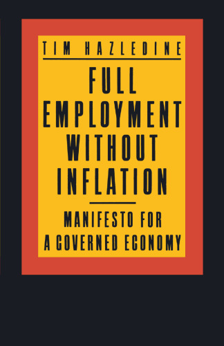 ﻿اشتغال کامل بدون تورم: مانیفست برای یک اقتصاد تحت حاکمیت