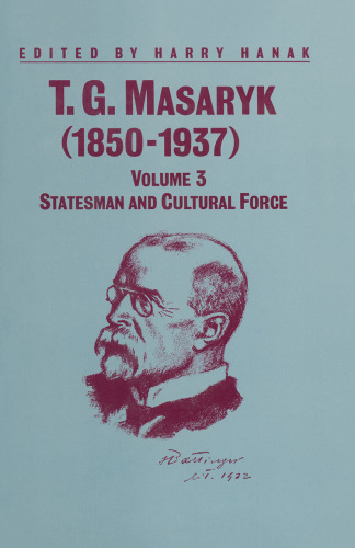 ﻿T. G. Masaryk (1850-1937): جلد 3 دولتمرد و نیروی فرهنگی