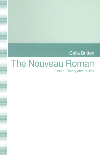 ﻿The Nouveau Roman: داستان، نظریه و سیاست