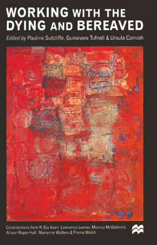 ﻿کار با افراد در حال مرگ و داغدیده: رویکردهای سیستمی به کار درمانی