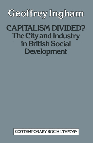 ﻿سرمایه داری تقسیم شده است: شهر و صنعت در توسعه اجتماعی انگلیس