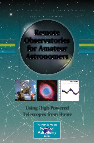 ﻿رصدخانه های از راه دور برای اخترشناسان آماتور: استفاده از تلسکوپ های پرقدرت از خانه