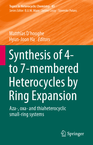 ﻿سنتز هتروسیکل های 4 تا 7 عضوی با گسترش حلقه: سیستم های حلقه کوچک Aza-، oxa- و thiaheterocyclic