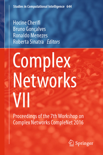 ﻿Complex Networks VII: مجموعه مقالات هفتمین کارگاه آموزشی Complex Networks CompleNet 2016