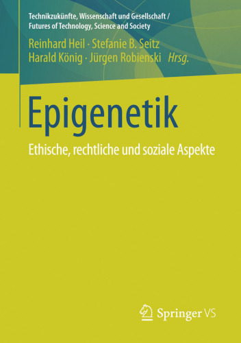 ﻿اپی ژنتیک: جنبه های اخلاقی، قانونی و اجتماعی