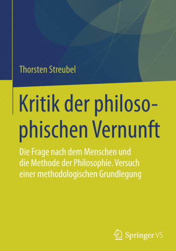 ﻿نقد عقل فلسفی: مسئله انسان و روش فلسفه. تلاش برای یک پایه روش شناختی