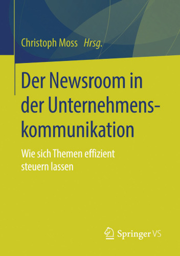 ﻿اتاق خبر در ارتباطات شرکتی: چگونه موضوعات را می توان به طور موثر مدیریت کرد