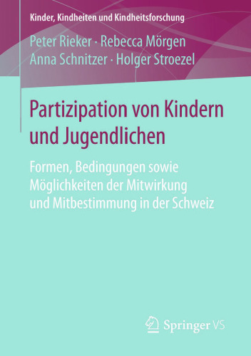 ﻿مشارکت کودکان و نوجوانان: اشکال، شرایط و فرصت‌های مشارکت و تصمیم‌گیری مشترک در سوئیس