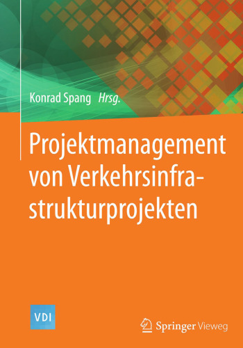 ﻿Projektmanagement von Verkehrsinfrastrukturprojekten