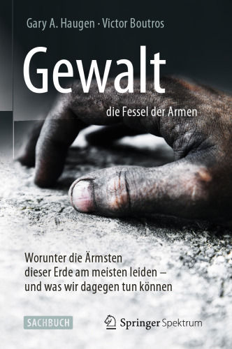 ﻿خشونت - اسارت فقرا: آنچه که فقیرترین روی زمین از آن بیشتر رنج می‌برد - و چه کاری می‌توانیم در مورد آن انجام دهیم