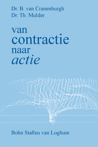 ﻿Van contractie naar actie: Theorieën over motoriek en toepassingen in sport, therapie en pedagogiek