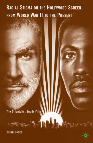 ﻿انگ نژادی در پرده سینمای هالیوود از جنگ جهانی دوم تا امروز: فیلم دوست شرق شناس