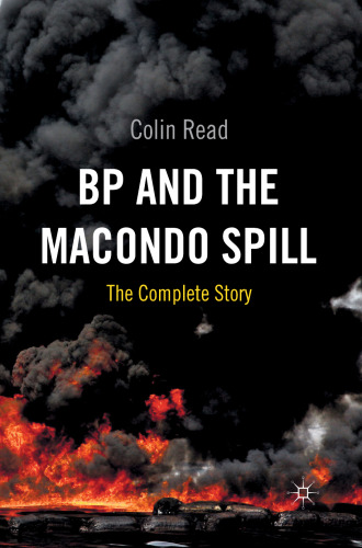 ﻿BP and the Macondo Spill: The Complete Story