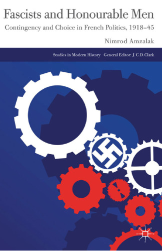 ﻿فاشیست ها و مردان محترم: احتمال و انتخاب در سیاست فرانسه، 1918-1945