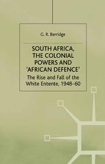 ﻿آفریقای جنوبی، قدرت‌های استعماری و «دفاع آفریقایی»: ظهور و سقوط آنتانت سفید، 1948-1960