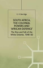 ﻿﻿آفریقای جنوبی، قدرت‌های استعماری و «دفاع آفریقایی»: ظهور و سقوط آنتانت سفید، 1948-1960
