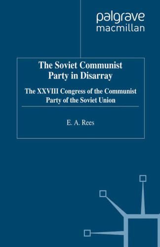 ﻿حزب کمونیست شوروی در بی نظمی: کنگره بیست و هشتم حزب کمونیست اتحاد جماهیر شوروی