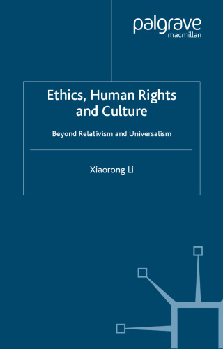﻿اخلاق، حقوق بشر و فرهنگ: فراتر از نسبیت گرایی و جهان گرایی
