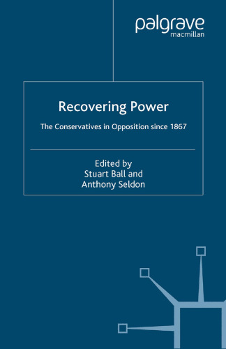 ﻿بازیابی قدرت: محافظه کاران در اپوزیسیون از سال 1867