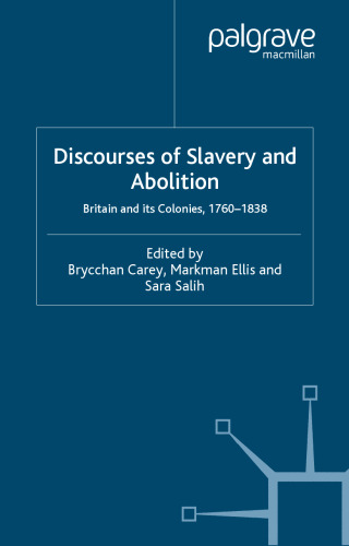 ﻿گفتارهای برده داری و لغو: بریتانیا و مستعمرات آن، 1760-1838