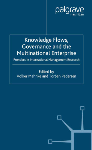 ﻿جریان های دانش، حکمرانی و شرکت چند ملیتی: مرزها در تحقیقات مدیریت بین المللی