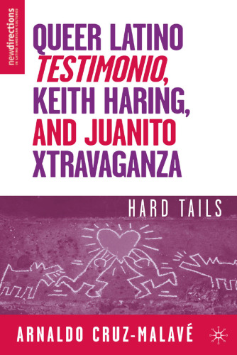 ﻿Queer Latino Testimonio، Keith Haring، و Juanito Xtravaganza: Hard Tails
