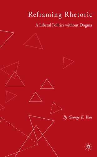 ﻿قالب بندی مجدد سخنوری: سیاست لیبرال بدون جزم