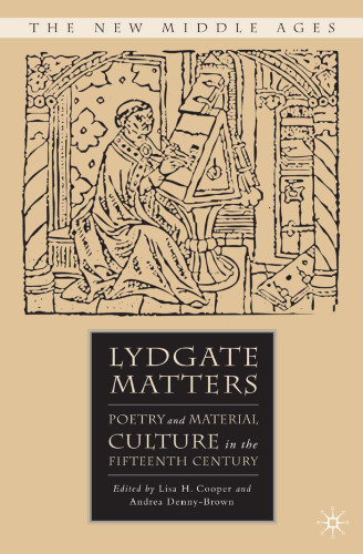 ﻿Lydgate Matters: شعر و فرهنگ مادی در قرن پانزدهم