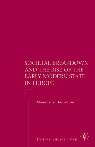 ﻿فروپاشی اجتماعی و ظهور دولت مدرن اولیه در اروپا: خاطره آینده