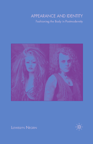 ﻿ظاهر و هویت: مد کردن بدن در پست مدرنیته
