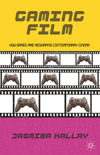 ﻿فیلم بازی: چگونه بازی‌ها سینمای معاصر را تغییر می‌دهند