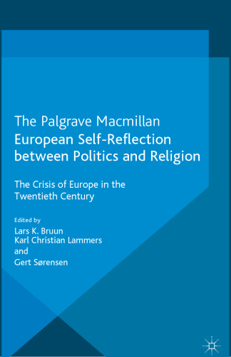 ﻿خود بازتابی اروپایی بین سیاست و دین: بحران اروپا در قرن بیستم