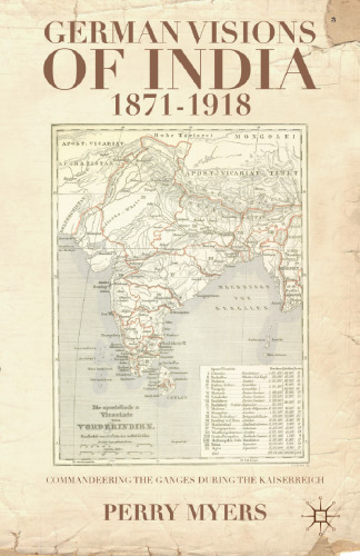 ﻿رؤیاهای آلمانی هند، 1871–1918: فرماندهی گنگ مقدس در طول قیصررایش